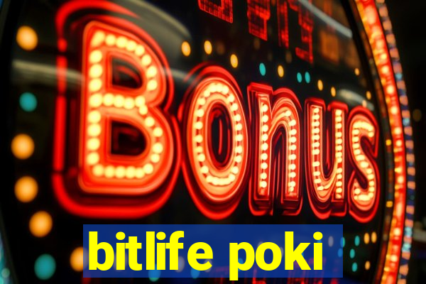 bitlife poki